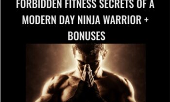 Forbidden Fitness Secrets of A Modern Day Ninja Warrior-Bonuses - Ryan Murdock