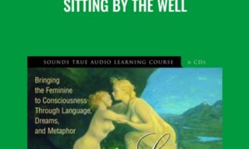 Sitting By The Well - Marion Woodman
