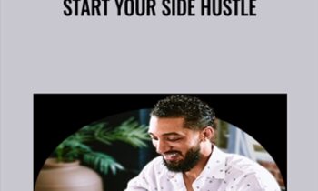 Start Your Side Hustle - Daniel DiPiazza