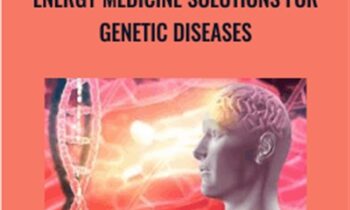 Healing the Seven Generations: Energy Medicine Solutions for Genetic Diseases - Sara Allen