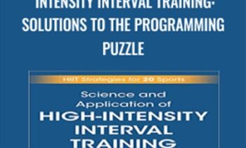 Science and Application of High Intensity Interval Training: Solutions to the Programming Puzzle - Paul Laursen