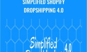 Simplified Shopify Dropshipping 4.0 - Scott Hilse