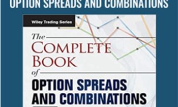The Complete Book of Option Spreads and Combinations - Scott Nations