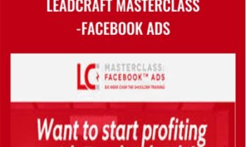 Leadcraft Masterclass-Facebook Ads - Scott Oldford