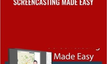 Screencasting Made Easy - Steve Dotto