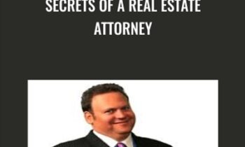 Secrets Of A Real Estate Attorney - W. Bronchick