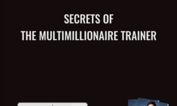 Secrets Of The MultiMillionaire Trainer - T. Harv Eker
