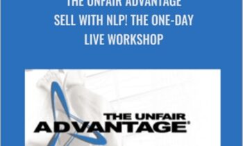 The Unfair Advantage: Sell with NLP! The One-Day LIVE WORKSHOP - Duane Lakin