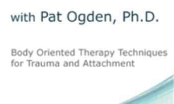 Sensorimotor Psychotherapy with Pat Ogden