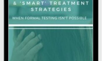 Sensory Integration and Smart Treatment Strategies When Formal Testing Isnt Possible - Susan B. Young