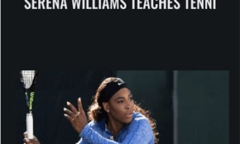 Serena Williams Teaches Tennis - MasterClass