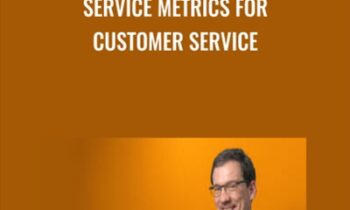 Service Metrics for Customer Service - Brad Cleveland