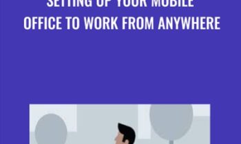 Setting Up Your Mobile Office to Work from Anywhere - Jess Stratton
