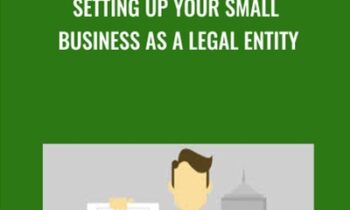 Setting Up Your Small Business as a Legal Entity - Dana Robinson