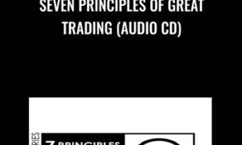 Seven Principles of Great Trading (Audio CD) - Van Tharp