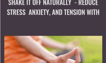 Shake It Off Naturally-Reduce Stress