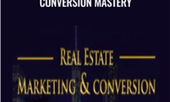 Real Estate Marketing and Conversion Mastery - Shayne Hillier