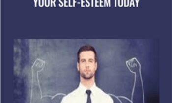 Shift Your Confidence and Build Your Self-Esteem Today - Joe Parys