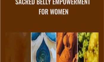 Sacred Belly Empowerment for Women - Shiva Rea