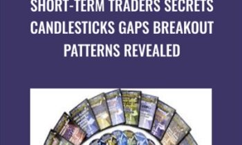 Short-Term Traders Secrets Candlesticks Gaps Breakout Patterns Revealed - Steve Nison and Ken Calhoun