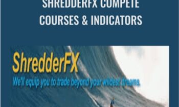 ShredderFX Compete Courses and Indicators - Steve Gregor