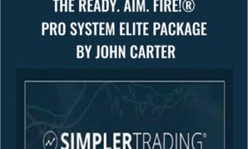 The Ready. Aim. Fire! Pro System Elite Package by John Carter - Simpler Trading