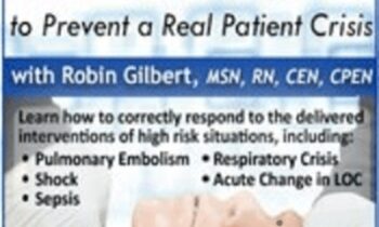 Simulation Lab Scenarios to Prevent a Real Patient Crisis - Robin Gilbert