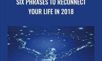 Six Phrases to Reconnect Your Life in 2018 - Eric Pearl