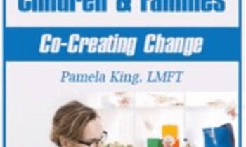Solution-Focused Play Therapy with Children and Families: Co-Creating Change - Pamela King