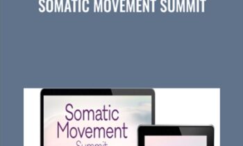 Somatic Movement Summit - THE SHIFT NETWORK