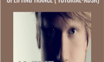 Sonic Academy How To Make Uplifting Trance with Bjorn Akesson TUTORiAL-ADSR - Bjorn Akesson