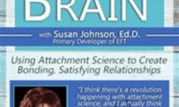 Soothing the Threatened Brain: Using Attachment Science to Create Bonding