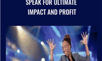 Speak for Ultimate Impact and Profit by Lisa Nichols