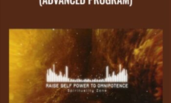 Raise Your Power To Omnipotence (Advanced Program) - Spirituality Zone