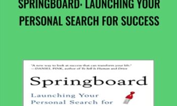 Springboard: Launching Your Personal Search for Success - G Richard Shell