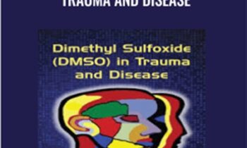 Dimethyl Sulfoxide (DMSO) in Trauma and Disease - Stanley W. Jacob & Jack C. de La Torre