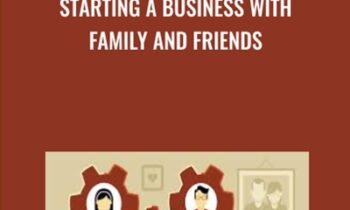 Starting a Business with Family and Friends - Bob McGannon