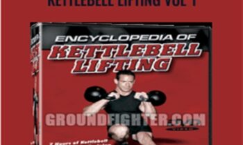 Steve Cotter Encyclopedia of Kettlebell Lifting Vol 1 - Steve Cotter