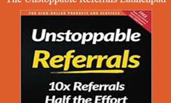 Steve Gordon - The Unstoppable Referrals Launchpad