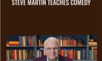 Steve Martin Teaches Comedy - Masterclass