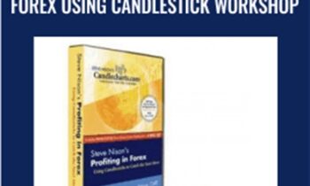 Profiting in FOREX Using Candlestick Workshop-4 DVDs + Manuals 2008 - Steve Nison
