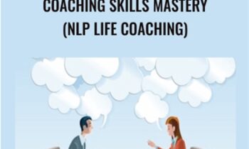 Coaching Skills Mastery (NLP Life Coaching) - Steven Burns