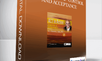 Steven Hayes - ACT in Action 2 • Control and Acceptance