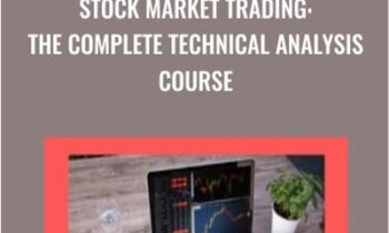 Stock Market Trading: The Complete Technical Analysis Course - Steve Ballinger