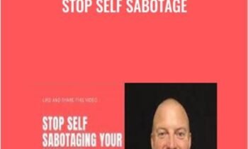 Stop Self Sabotage - George Hutton