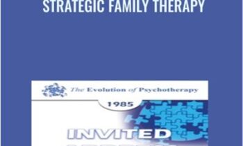 Strategic Family Therapy - Cloe Madanes
