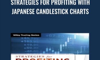 Strategies for Profiting with Japanese Candlestick Charts - Steve Nison