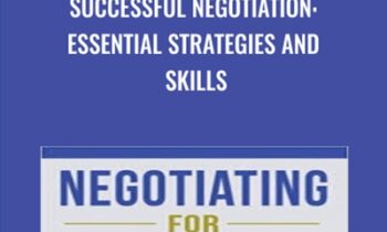 Successful Negotiation: Essential Strategies and Skills - George Siedel