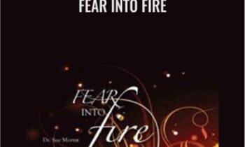 Fear Into Fire - Sue Morter