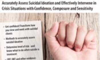 Suicide Assessment and Intervention: Assess Suicidal Ideation and Effectively Intervene in Crisis Situations with Confidence